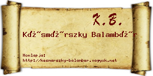 Késmárszky Balambér névjegykártya